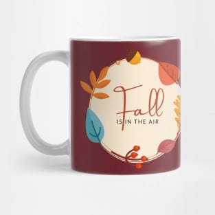 Fall Is In The Air Fall Season Mug